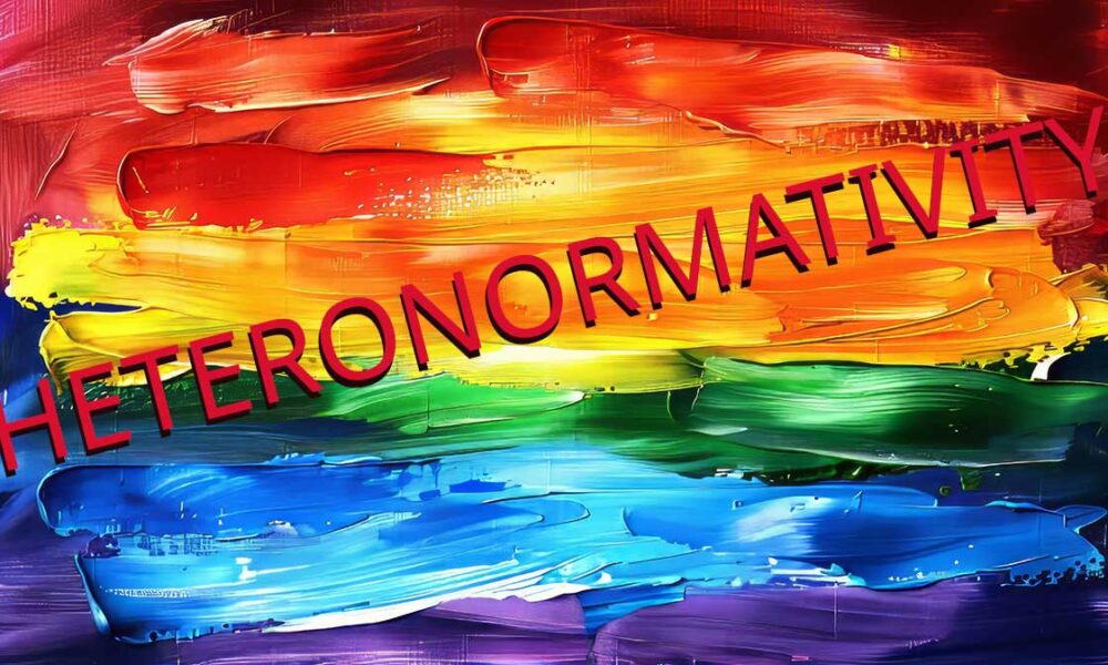 HETERONORMATIVITY