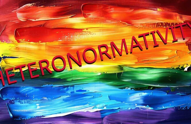 HETERONORMATIVITY